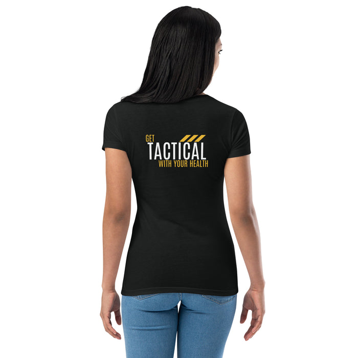 Women’s fitted t-shirt "Get Tactical with your Health"